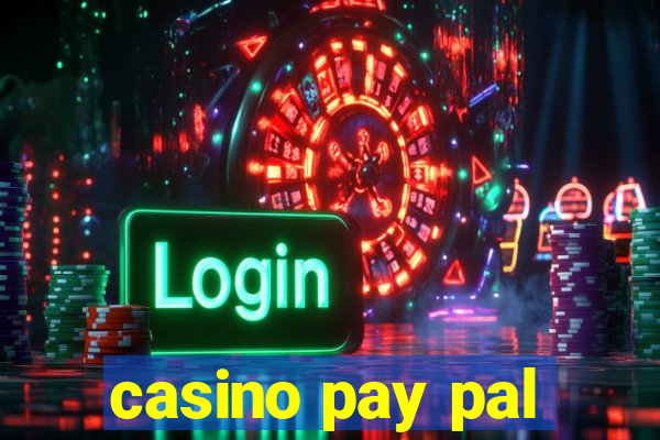 casino pay pal