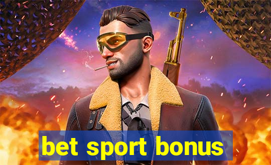 bet sport bonus