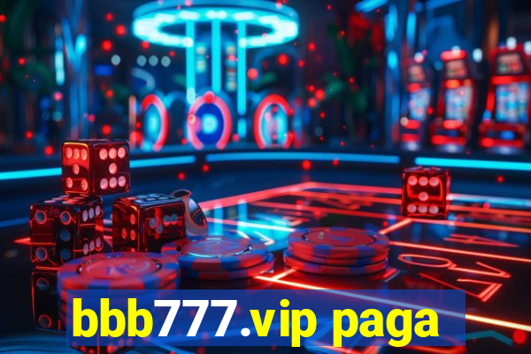 bbb777.vip paga