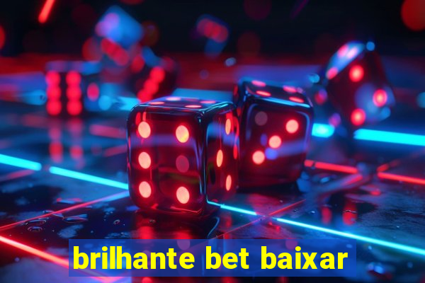 brilhante bet baixar