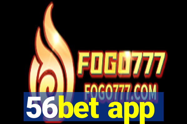 56bet app