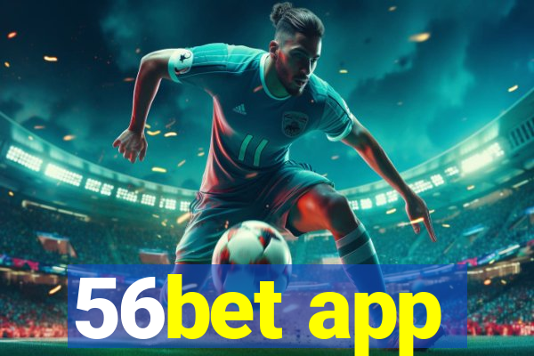 56bet app