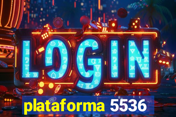 plataforma 5536