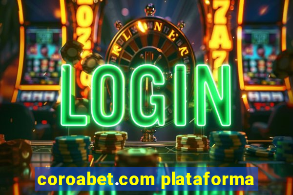 coroabet.com plataforma