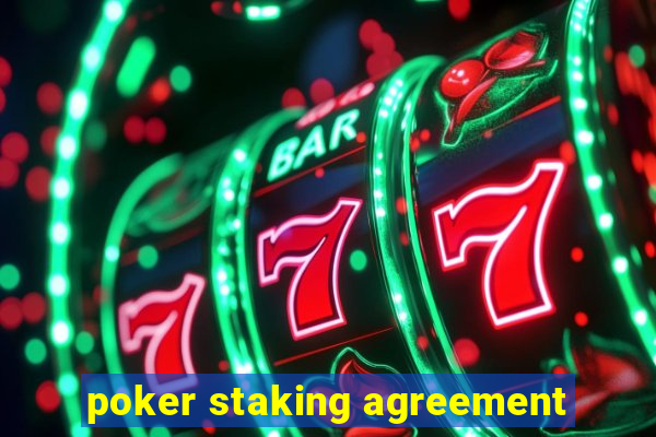 poker staking agreement