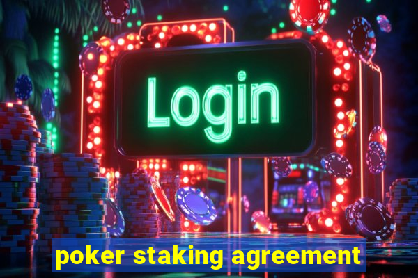 poker staking agreement