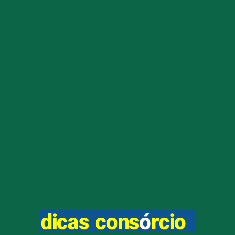 dicas consórcio