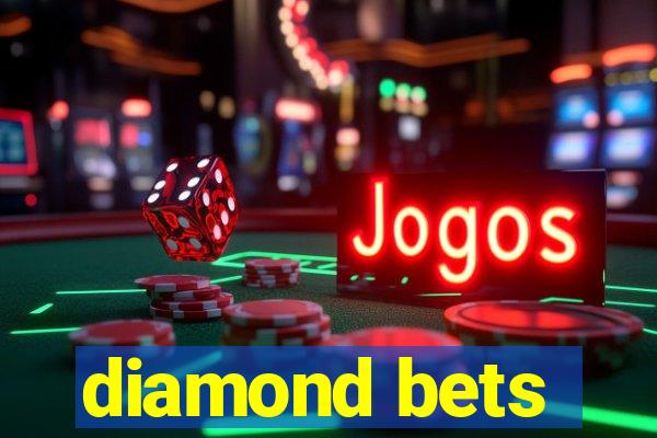 diamond bets