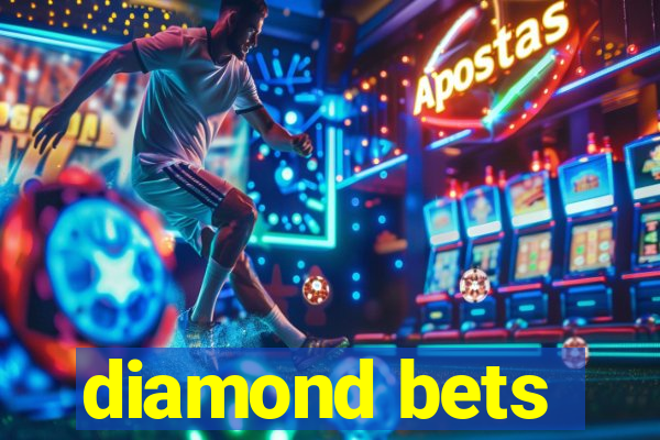 diamond bets