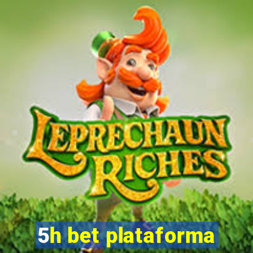 5h bet plataforma