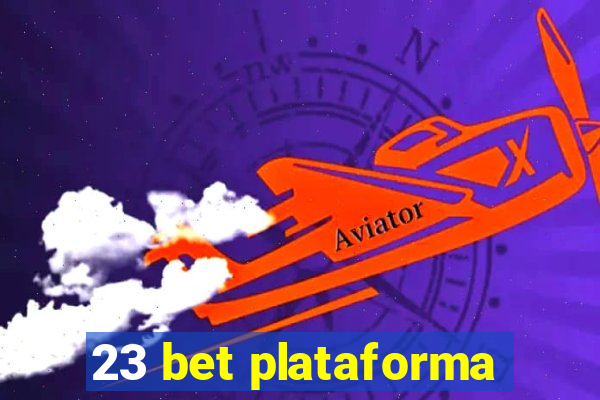 23 bet plataforma