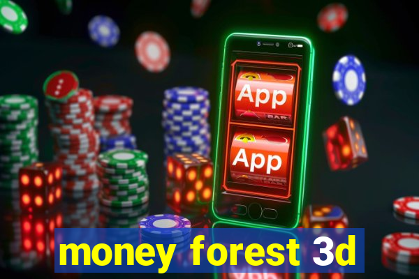 money forest 3d