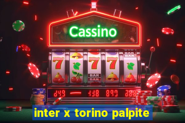 inter x torino palpite