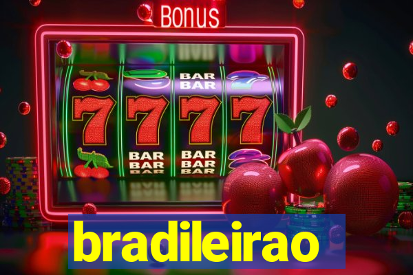 bradileirao