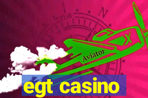 egt casino