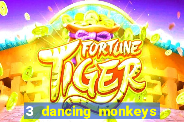 3 dancing monkeys slot free play