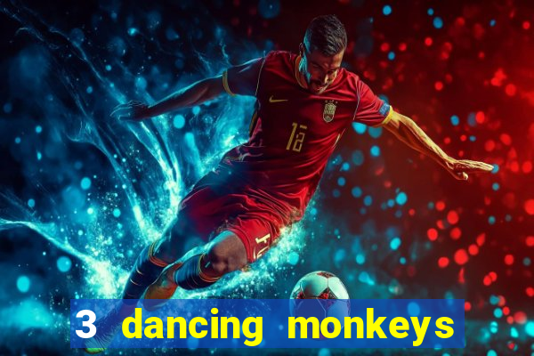 3 dancing monkeys slot free play