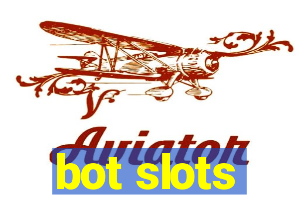 bot slots