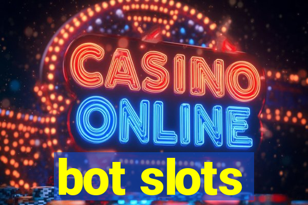 bot slots