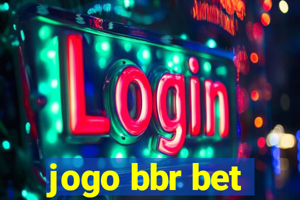 jogo bbr bet