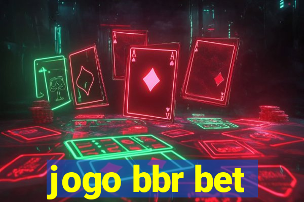 jogo bbr bet