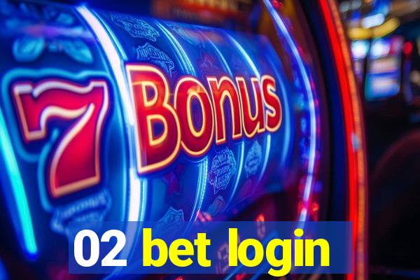 02 bet login