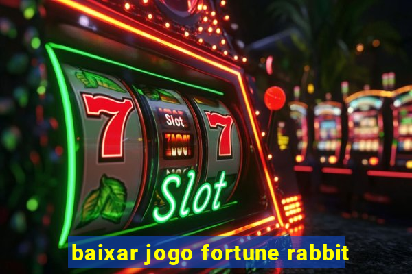 baixar jogo fortune rabbit