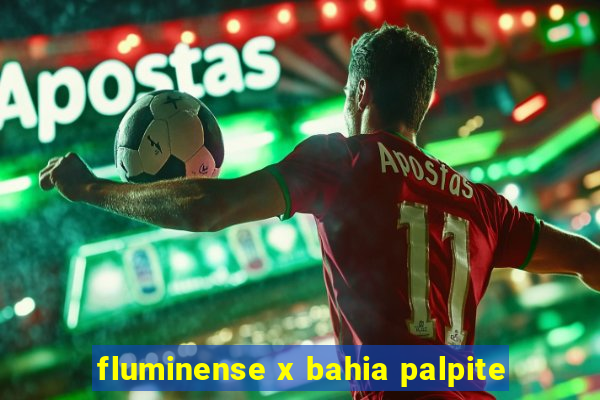 fluminense x bahia palpite