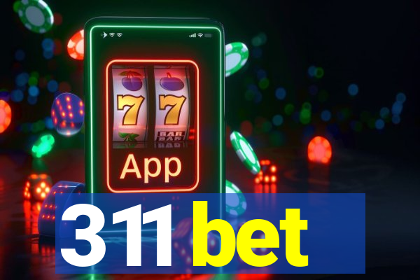 311 bet