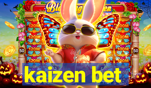 kaizen bet