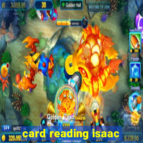 card reading isaac