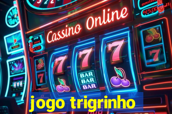 jogo trigrinho