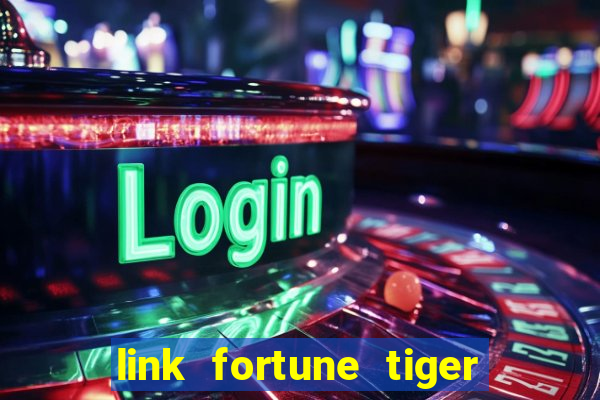 link fortune tiger esporte da sorte