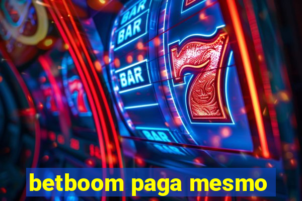 betboom paga mesmo