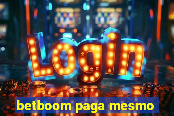 betboom paga mesmo