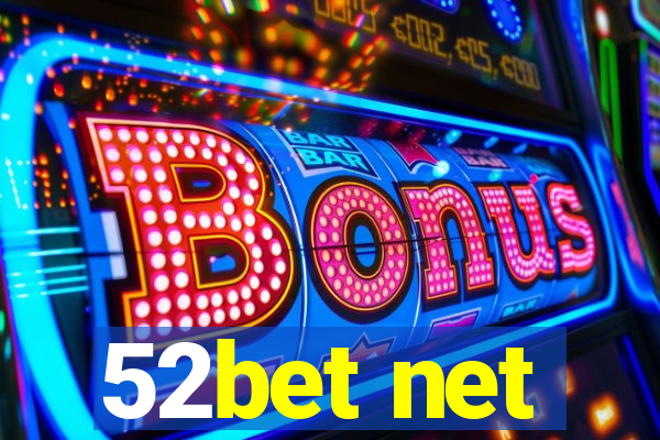 52bet net