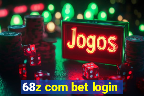 68z com bet login