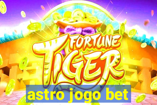 astro jogo bet