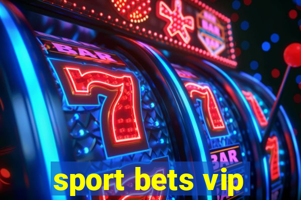 sport bets vip