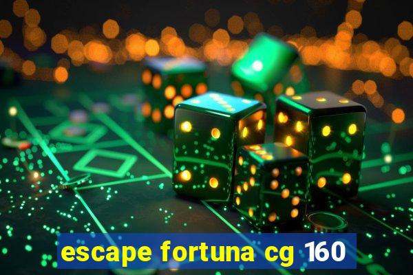 escape fortuna cg 160