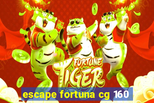 escape fortuna cg 160