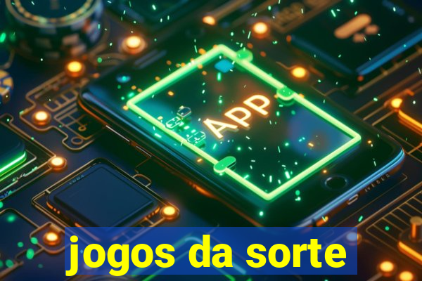 jogos da sorte