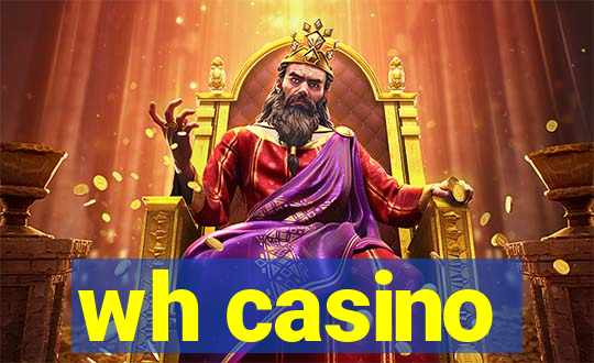 wh casino