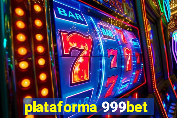 plataforma 999bet