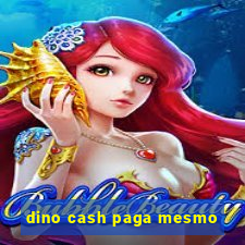 dino cash paga mesmo