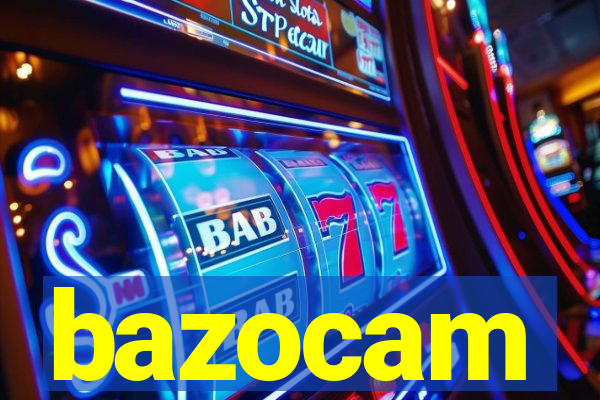 bazocam