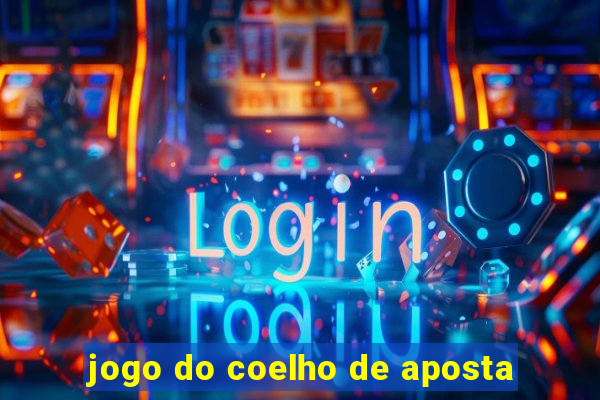 jogo do coelho de aposta