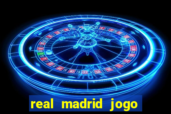 real madrid jogo ao vivo