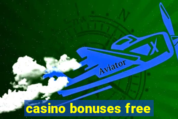 casino bonuses free