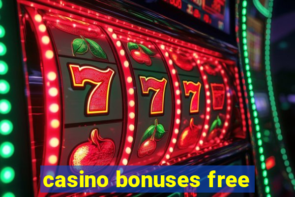 casino bonuses free